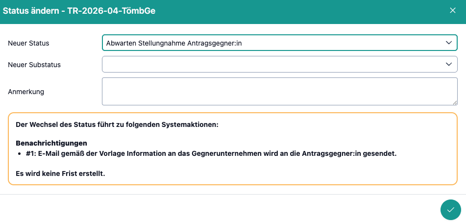 Das Bild zeigt den Statuswechsel und den Hinweis, welche verknüpften Aktionen (E-Mail-Versand/Fristsetzung) damit ausgeführt werden.